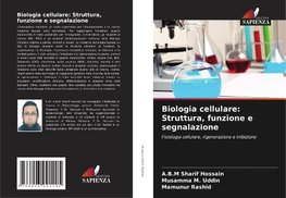 Biologia cellulare: Struttura, funzione e segnalazione