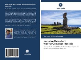 Narrative Metaphern widersprüchlicher Identität