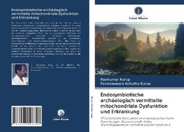 Endosymbiotische archäologisch vermittelte mitochondriale Dysfunktion und Erkrankung