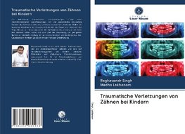 Traumatische Verletzungen von Zähnen bei Kindern