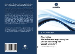 Alternative Kinderbetreuungsstrategien und Entwicklung von Vorschulkindern