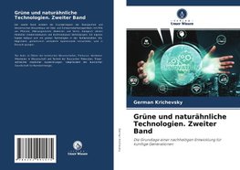 Grüne und naturähnliche Technologien. Zweiter Band