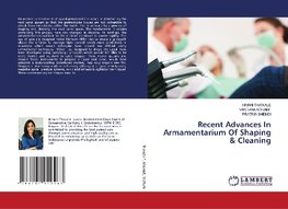 Recent Advances In Armamentarium Of Shaping & Cleaning