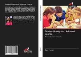 Studenti Insegnanti Azione di ricerca