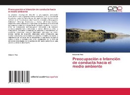 Preocupación e Intención de conducta hacia el medio ambiente