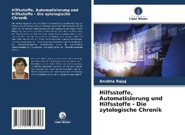 Hilfsstoffe, Automatisierung und Hilfsstoffe - Die zytologische Chronik