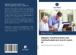 Digitale Transformation von Hochschullehrern durch covid-19