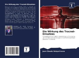 Die Wirkung des Tracnet-Einsatzes