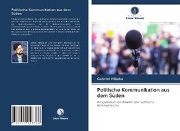 Politische Kommunikation aus dem Süden