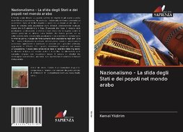 Nazionalismo - La sfida degli Stati e dei popoli nel mondo arabo