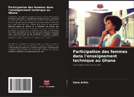 Participation des femmes dans l'enseignement technique au Ghana