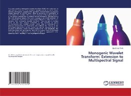 Monogenic Wavelet Transform: Extension to Multispectral Signal