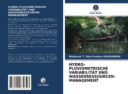 HYDRO-PLUVIOMETRISCHE VARIABILITÄT UND WASSERRESSOURCEN-MANAGEMENT