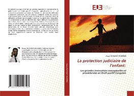 La protection judiciaire de l'enfant: