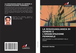 LA DISUGUAGLIANZA DI GENERE E L'EMANCIPAZIONE FEMMINILE