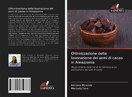 Ottimizzazione della lavorazione dei semi di cacao in Amazzonia