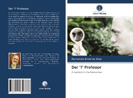 Der "I" Professor