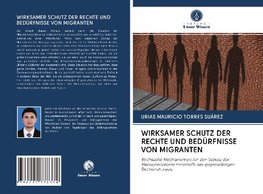 WIRKSAMER SCHUTZ DER RECHTE UND BEDÜRFNISSE VON MIGRANTEN