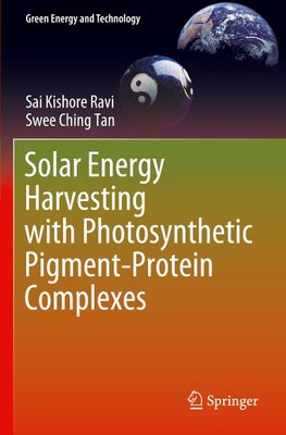 Solar Energy Harvesting with Photosynthetic Pigment-Protein Complexes