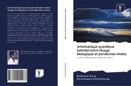 Informatique quantique extraterrestre Nuage biologique et pandémies virales