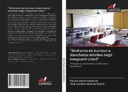 "Sindrome da burnout e stanchezza emotiva negli insegnanti cileni"