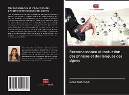 Reconnaissance et traduction des phrases et des langues des signes