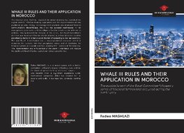 WHALE III RULES AND THEIR APPLICATION IN MOROCCO