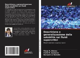 Descrizione e generalizzazione della solubilità nei fluidi supercritici