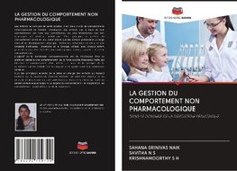 LA GESTION DU COMPORTEMENT NON PHARMACOLOGIQUE