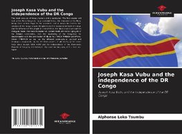 Joseph Kasa Vubu and the independence of the DR Congo