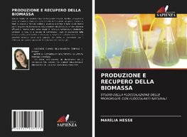 PRODUZIONE E RECUPERO DELLA BIOMASSA