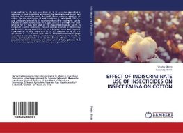 EFFECT OF INDISCRIMINATE USE OF INSECTICIDES ON INSECT FAUNA ON COTTON