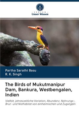 The Birds of Mukutmanipur Dam, Bankura, Westbengalen, Indien