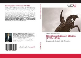 Gestión pública en México (1760-1835)