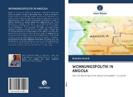 WOHNUNGSPOLITIK IN ANGOLA