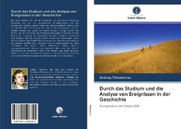 Durch das Studium und die Analyse von Ereignissen in der Geschichte