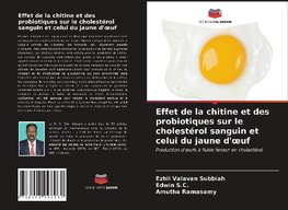 Effet de la chitine et des probiotiques sur le cholestérol sanguin et celui du jaune d'oeuf