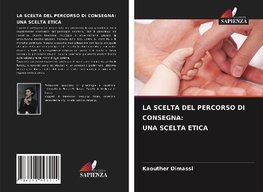 LA SCELTA DEL PERCORSO DI CONSEGNA: UNA SCELTA ETICA