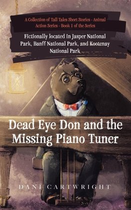 Dead Eye Don and the Missing Piano Tuner