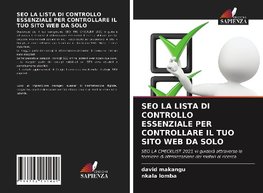 SEO LA LISTA DI CONTROLLO ESSENZIALE PER CONTROLLARE IL TUO SITO WEB DA SOLO