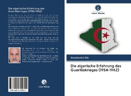 Die algerische Erfahrung des Guerillakrieges (1954-1962)