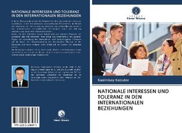 NATIONALE INTERESSEN UND TOLERANZ IN DEN INTERNATIONALEN BEZIEHUNGEN