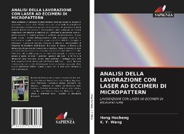 ANALISI DELLA LAVORAZIONE CON LASER AD ECCIMERI DI MICROPATTERN