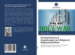 Ethnozentrismus & Auswirkungen von Religion & Religionskonflikten