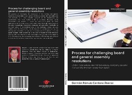 Process for challenging board and general assembly resolutions