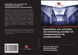 Exposition aux activités de marketing mondial et comportement de consommation