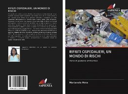 RIFIUTI OSPEDALIERI, UN MONDO DI RISCHI