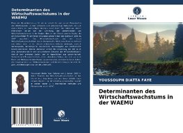 Determinanten des Wirtschaftswachstums in der WAEMU