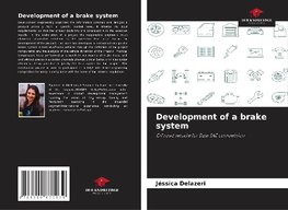 Development of a brake system