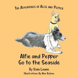 Alfie and Pepper Go to the Seaside